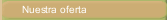 Nuestra oferta